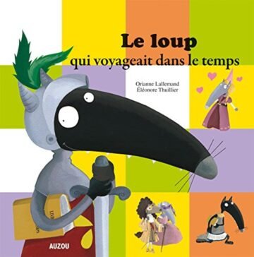Le Loup qui voyageait dans le temps – Auzou