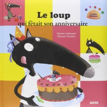 Le Loup qui fêtait son anniversaire – Auzou