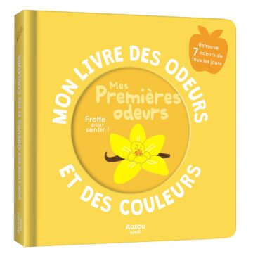 Mon livre des odeurs et des couleurs – Mes premières odeurs – Auzou