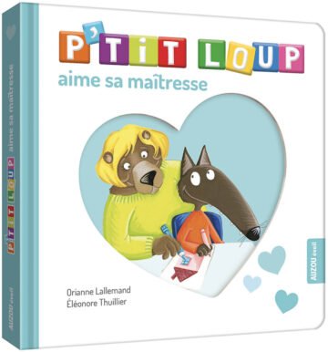P’tit Loup aime sa maîtresse – Auzou