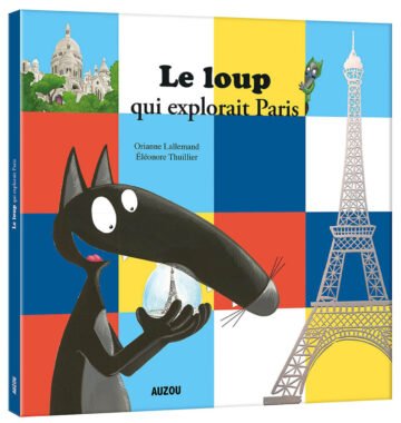 Le Loup qui explorait Paris – Auzou