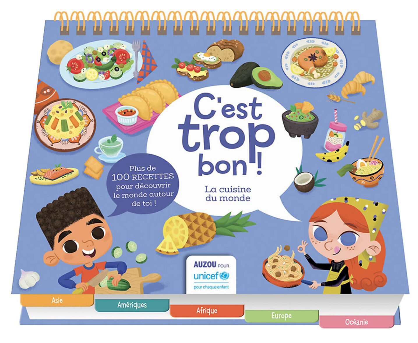 C’est trop bon ! la cuisine du monde Unicef – Auzou