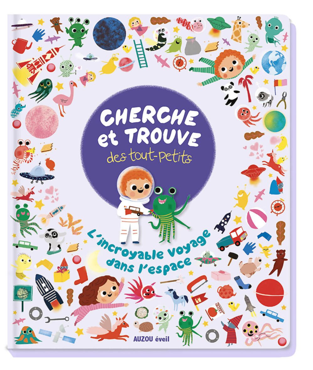 Cherche et trouve des tout-petits – L’incroyable voyage dans l’espace – Auzou