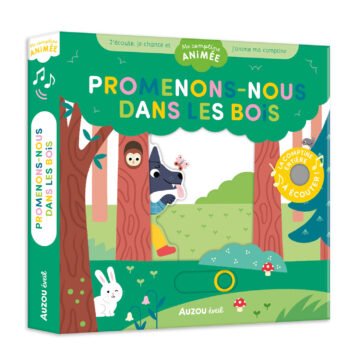 Ma comptine animée – Promenons-nous dans les bois – Auzou