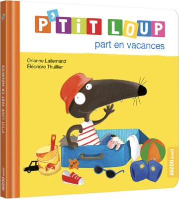 P’tit Loup part en vacances – Auzou