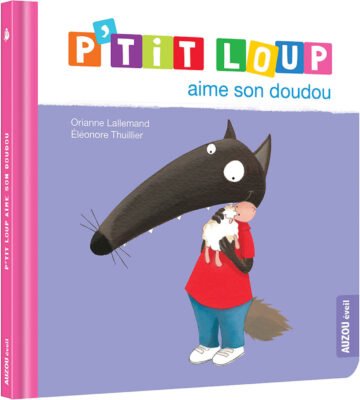 P’tit Loup aime son doudou – Auzou