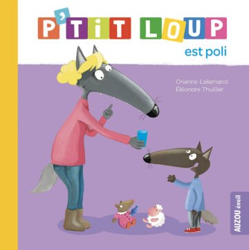 P’tit Loup est poli – Auzou