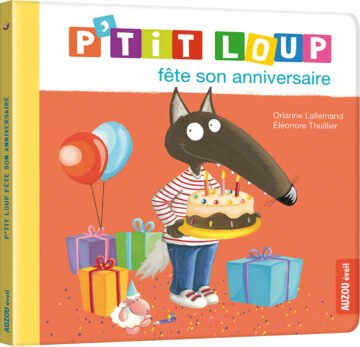 P’tit Loup fête son anniversaire – Auzou