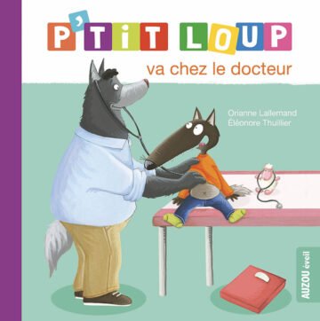 P’tit Loup va chez le docteur – Auzou
