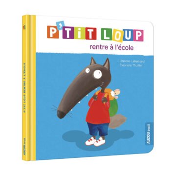 P’tit Loup rentre à l’école – Auzou