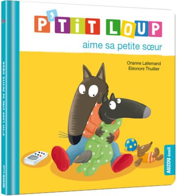 P’tit Loup aime sa petite sœur – Auzou