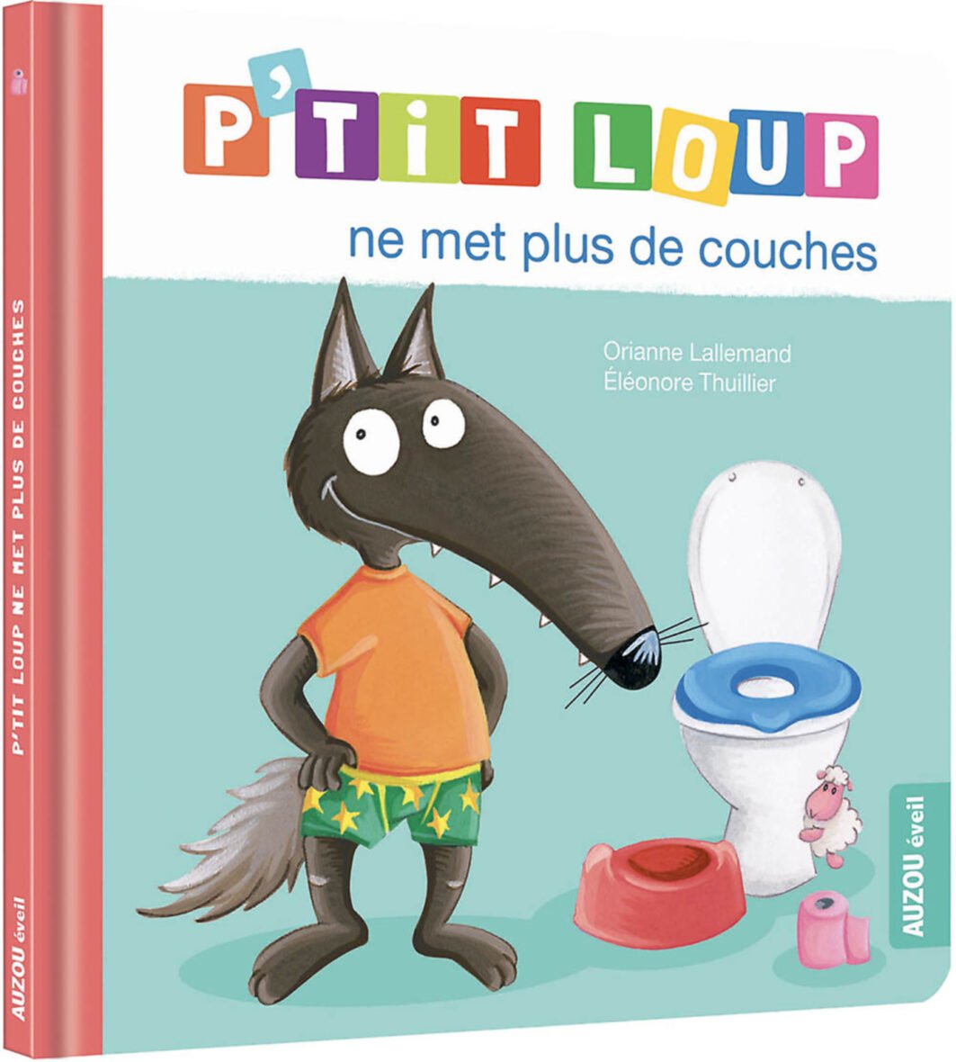 P’tit Loup ne met plus de couches – Auzou