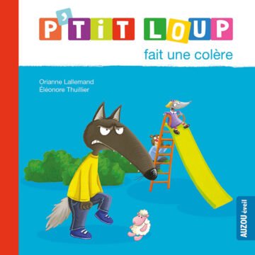 P’tit Loup fait une colère – Auzou