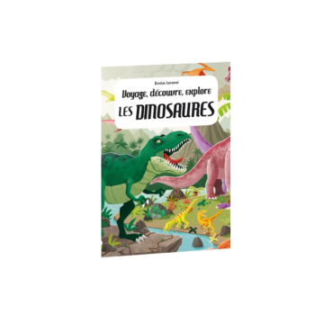 Les Dinosaures – Voyage, Découvre, Explore – Sassi Junior