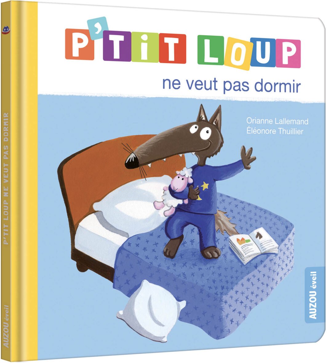 P’tit Loup ne veut pas dormir – Auzou