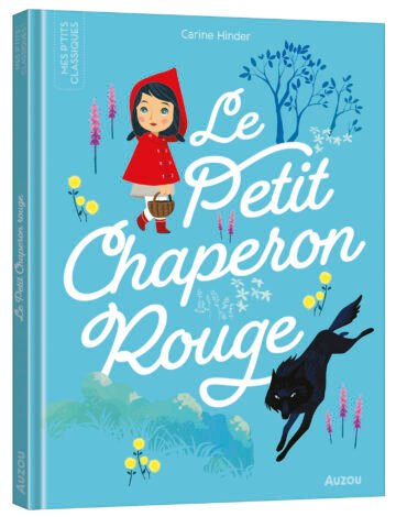 Les p’tits classiques – Le petit chaperon rouge – Auzou