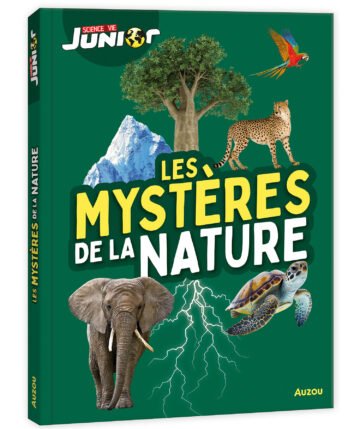 Les mystères de la nature – Science & Vie Junior – Auzou