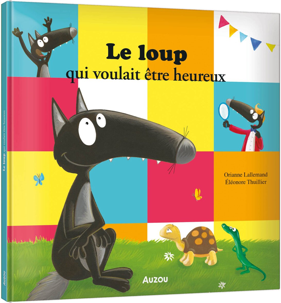 Le Loup qui voulait être heureux – Auzou