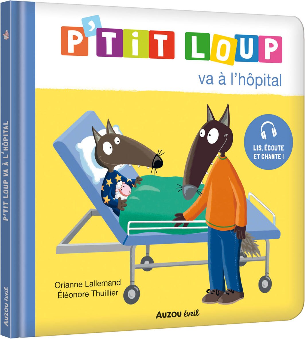 P’tit Loup va à l’hôpital – Auzou